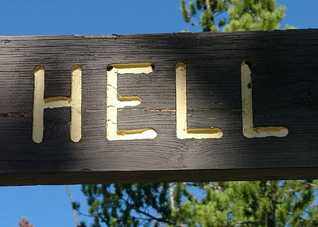 hell, sign, warning, text, communication, western script, wood - material, no people, day, low angle view, single word, sky, close-up, clear sky, capital letter, plant, focus on foreground, nature, outdoors, tree, information, guidance, message, 1080P, CC0, public domain, royalty free